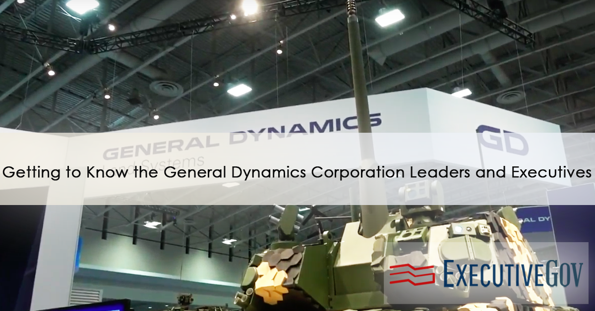 Getting to Know the General Dynamics Corporation Leaders and Executives