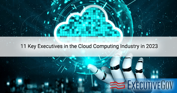 13 Executives Making Waves in Cloud Computing for 2023 - Vimarsana News