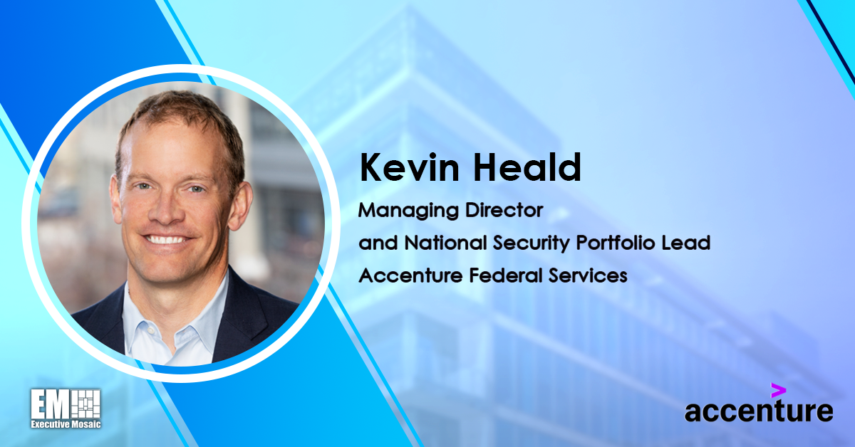 Accenture Federal Books $98M DHA Contract to Support Medical Common Operating Picture Platform; Kevin Heald Quoted - Vimarsana News